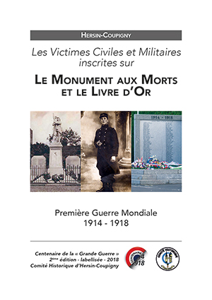 Les Victimes Civiles et Militaires inscrites sur le Monument aux Morts et le Livre d'Or d'Hersin-Coupigny (1914/1918)